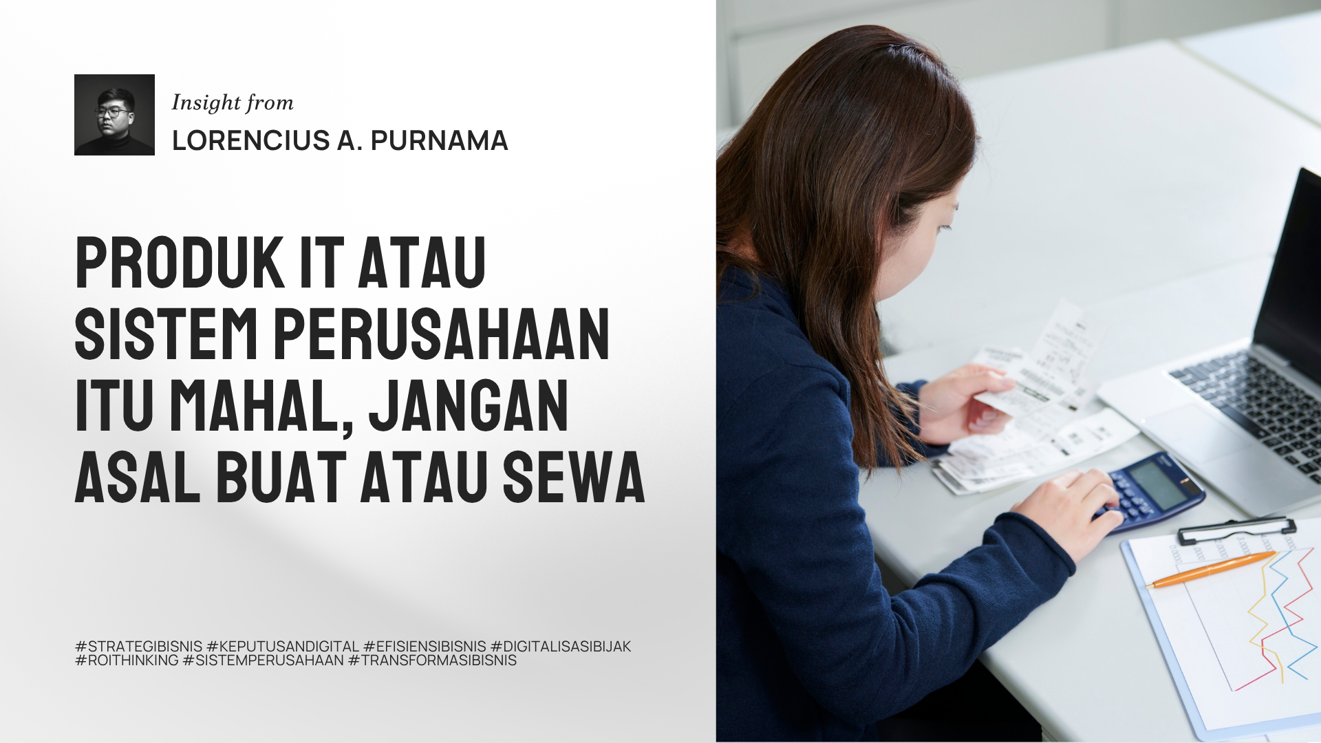 Produk IT atau Sistem Perusahaan Itu Mahal, Jangan Asal Buat atau Sewa